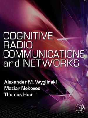 cover image of Cognitive Radio Communications and Networks